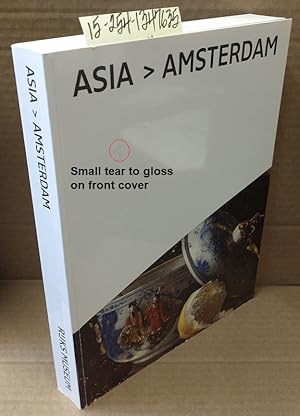 Imagen del vendedor de Asia in Amsterdam: The Culture of Luxury in the Golden Age a la venta por Second Story Books, ABAA