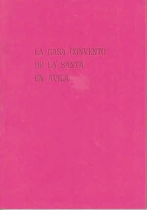 Immagine del venditore per LA CASA-CONVENTO DE LA SANTA EN AVILA. venduto da Librera Javier Fernndez