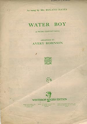Water Boy A Negro Convict Song as Sung By Roland Hayes