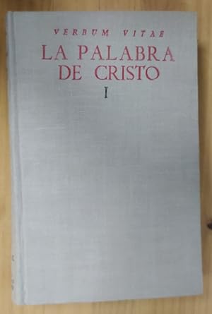 Imagen del vendedor de La Palabra de Cristo tomo I : Repertorio orgnico de textos para el estudio de las homilas dominicales y festivas. a la venta por La Leona LibreRa