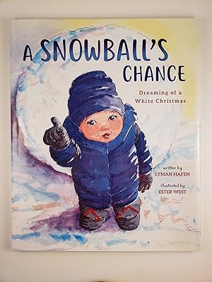 Seller image for A Snowball's Chance Dreaming of a White Christmas for sale by WellRead Books A.B.A.A.