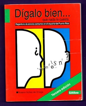 Immagine del venditore per DIGALO BIEN. QUE NADA LE CUESTA : repertorio de errores comunes en el espaol de Puerto Rico. venduto da Librera DANTE