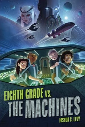 Seller image for Eighth Grade Vs. the Machines for sale by GreatBookPricesUK