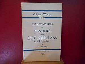 Seller image for CAHIERS HISTORIQUES NO 27; LES SEIGNEURIES DE BEAUPRE ET DE L'ILE D'ORLEANS for sale by La Bouquinerie  Dd