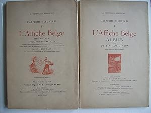 L'affiche illustrée. I. l'affiche belge. Essai critique, biographie des artistes, avec plus de ce...