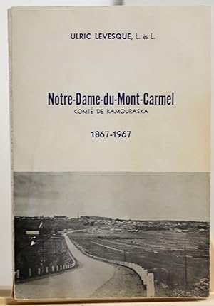 Notre-Dame-du-Mont-Carmel, comté de Kamouraska, 1867-1967