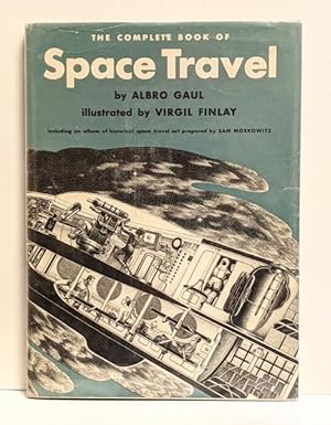 Seller image for The Complete Book of Space Travel by Albro Gaul for sale by Heartwood Books and Art