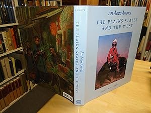 The Plains States and the West: Art Across America - Two Centuries of Regional Painting 1710-1920