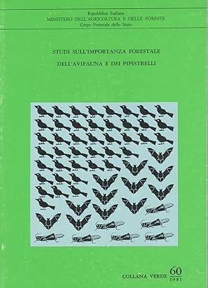 Studi sull'importanza forestale dell'avifauna e dei pipistrelli (collana verde, 60)