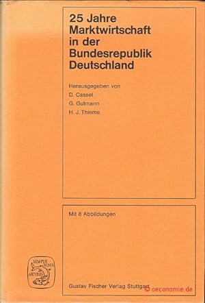 Seller image for 25 Jahre Marktwirtschaft in der Bundesrepublik Deutschland. Konzeption und Wirklichkeit. for sale by Antiquariat Hohmann