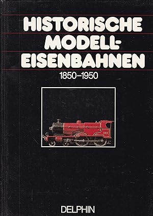 Historische Modelleisenbahnen 1850 - 1950