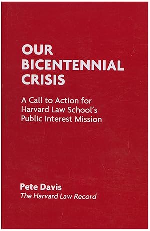 Our Bicentennial Crisis: A Call to Action for Harvard Law School's Public Interest Mission