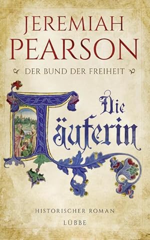 Bild des Verkufers fr Die Tuferin: Der Bund der Freiheit. Historischer Roman (Freiheitsbund-Saga, Band 1) zum Verkauf von Buchliebe-shop I Buchhandlung am Markt