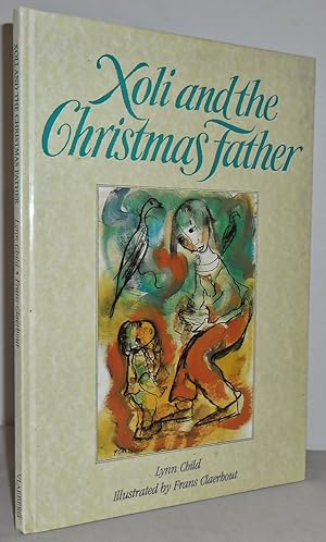 Image du vendeur pour Xoli and the Christmas Father mis en vente par Mad Hatter Books