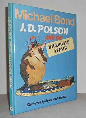 Seller image for J.D. Polson and the Dillogate affair for sale by Mad Hatter Books