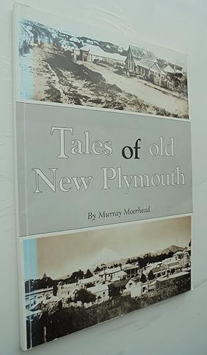 Imagen del vendedor de Tales of old New Plymouth a la venta por Phoenix Books NZ