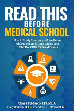 Seller image for Read This Before Medical School: How to Study Smarter and Live Better While Excelling in Class and on your USMLE or COMLEX Board Exams [Soft Cover ] for sale by booksXpress