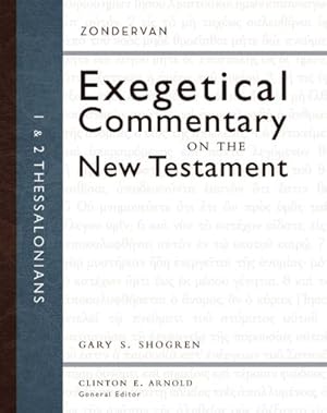 Seller image for 1 and 2 Thessalonians (Zondervan Exegetical Commentary on the New Testament) by Shogren, Gary [Hardcover ] for sale by booksXpress
