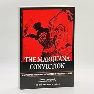 Imagen del vendedor de Marijuana Conviction: A History of Marijuana Prohibition in the United States a la venta por Black's Fine Books & Manuscripts