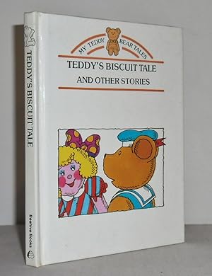 Teddy's Biscuit Tale and other stories (My Teddy Bear Tales)