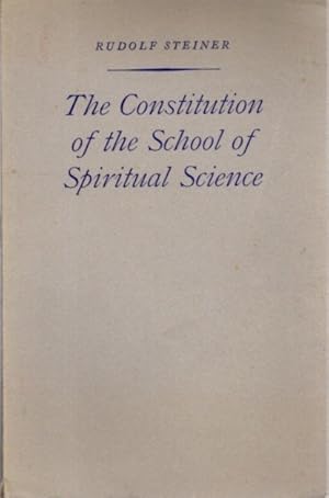 CONSTITUTION OF THE SCHOOL OF SPIRITUAL SCIENCE