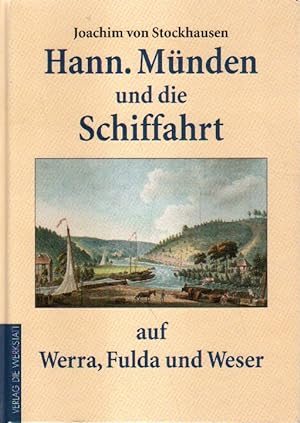 Bild des Verkufers fr Hann. Mnden und die Schifffahrt auf Werra, Fulda und Weser. zum Verkauf von Versandantiquariat Boller