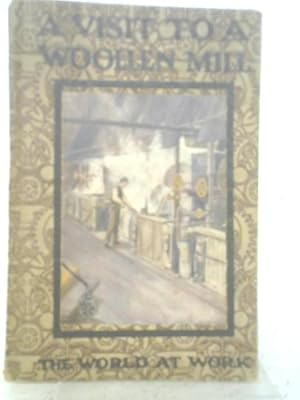 Seller image for A Visit To A Woollen Mill for sale by World of Rare Books