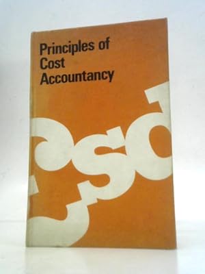 Seller image for Principles of Cost Accountancy for sale by World of Rare Books