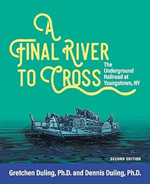 Seller image for A A Final River to Cross: The Underground Railroad at Youngstown, NY [Soft Cover ] for sale by booksXpress