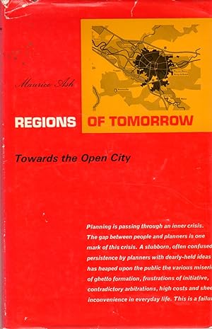 Imagen del vendedor de Regions of Tomorrow: Towards the Open City a la venta por Clausen Books, RMABA