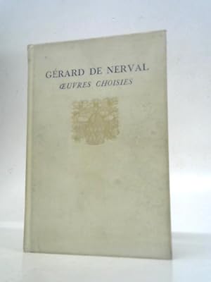 Image du vendeur pour Oeuvres Choisies de Gerard de Nerval mis en vente par World of Rare Books