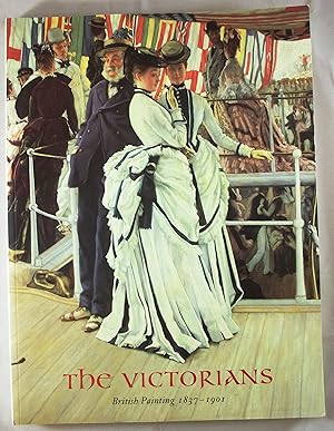 Image du vendeur pour The Victorians: British Painting 1837-1901 (British Painting in the Reign of Queen Victoria) mis en vente par Baltimore's Best Books