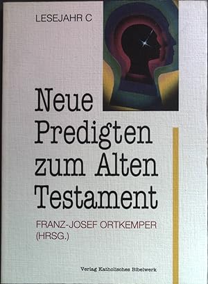 Bild des Verkufers fr Neue Predigten zum Alten Testament, Lesejahr C zum Verkauf von books4less (Versandantiquariat Petra Gros GmbH & Co. KG)