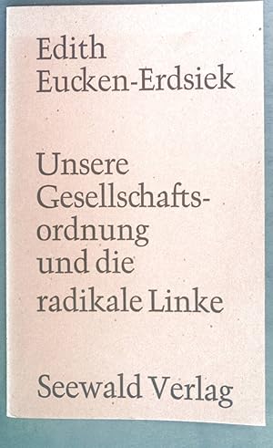 Bild des Verkufers fr Unsere Gesellschaftsordnung und die radikale Linke. zum Verkauf von books4less (Versandantiquariat Petra Gros GmbH & Co. KG)