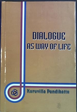 Bild des Verkufers fr Dialogue as Way of Life. Bede Griffiths' Attempt at Interfacing Religions, Cultures and Sciences. zum Verkauf von books4less (Versandantiquariat Petra Gros GmbH & Co. KG)