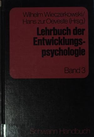 Imagen del vendedor de Lehrbuch der Entwicklungspsychologie: BAND 3. a la venta por books4less (Versandantiquariat Petra Gros GmbH & Co. KG)