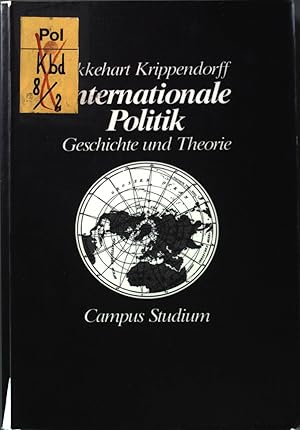 Immagine del venditore per Internationale Politik: Geschichte und Theorie. Campus-Studium ; Bd. 568 venduto da books4less (Versandantiquariat Petra Gros GmbH & Co. KG)