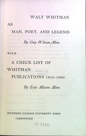 Seller image for Walt Whitman as Man, Poet, and Legend, with a Check List of Whitman Publications 1945-1960. for sale by books4less (Versandantiquariat Petra Gros GmbH & Co. KG)