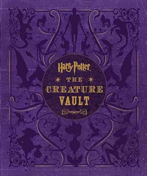 Seller image for Harry Potter : The Creature Vault: The Creatures and Plants of the Harry Potter Films for sale by GreatBookPricesUK