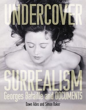 Seller image for Undercover Surrealism : George Bataille And Documents for sale by GreatBookPricesUK