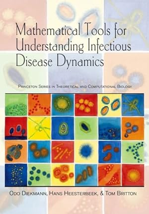 Bild des Verkufers fr Mathematical Tools for Understanding Infectious Disease Dynamics zum Verkauf von GreatBookPricesUK