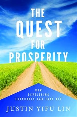 Imagen del vendedor de Quest for Prosperity : How Developing Economies Can Take Off a la venta por GreatBookPricesUK