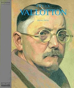 Seller image for Flix Vallotton. La Vie La Technique L OEuvre Peint. for sale by Antiquariat Bernhardt