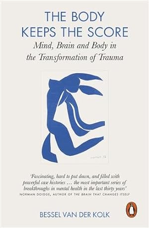 Seller image for Body Keeps the Score : Mind, Brain and Body in the Transformation of Trauma for sale by GreatBookPricesUK