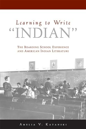 Immagine del venditore per Learning to Write "Indian" : The Boarding-School Experience and American Indian Literature venduto da GreatBookPricesUK