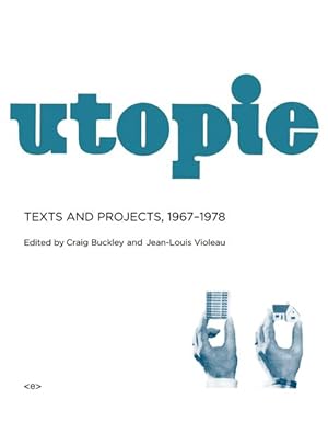 Bild des Verkufers fr Utopie : Texts and Projects, 1967-1978 zum Verkauf von GreatBookPricesUK