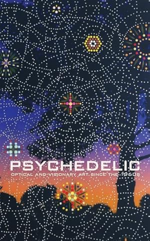 Seller image for Psychedelic : Optical and Visionary Art Since the 1960s for sale by GreatBookPricesUK