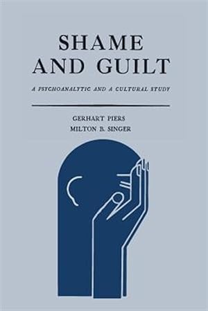 Seller image for Shame and Guilt: A Psychoanalytic and a Cultural Study for sale by GreatBookPricesUK