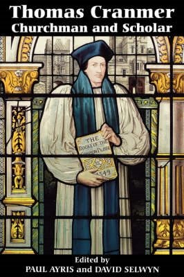 Immagine del venditore per Thomas Cranmer, Churchman and Scholar venduto da GreatBookPricesUK