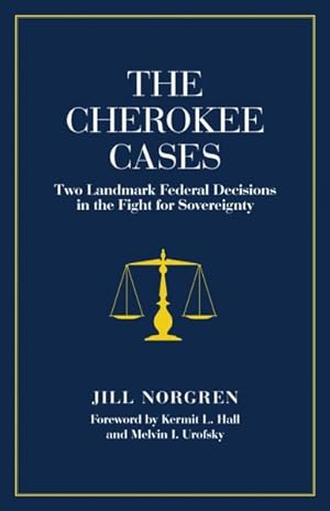Immagine del venditore per Cherokee Cases : Two Landmark Federal Decisions in the Fight for Sovereignty venduto da GreatBookPricesUK